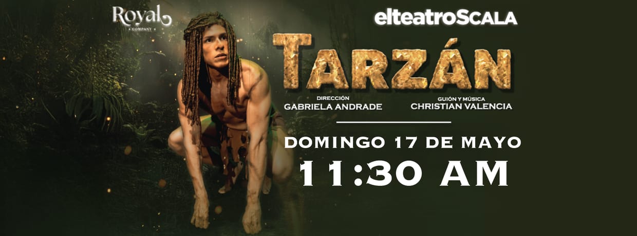 TARZÁN EL MUSICAL DOMINGO 17 DE MAYO 11:30 AM
