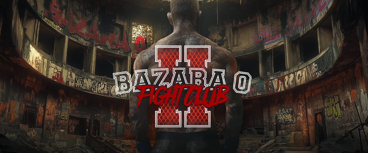 BAZARA 0 Fight Club II