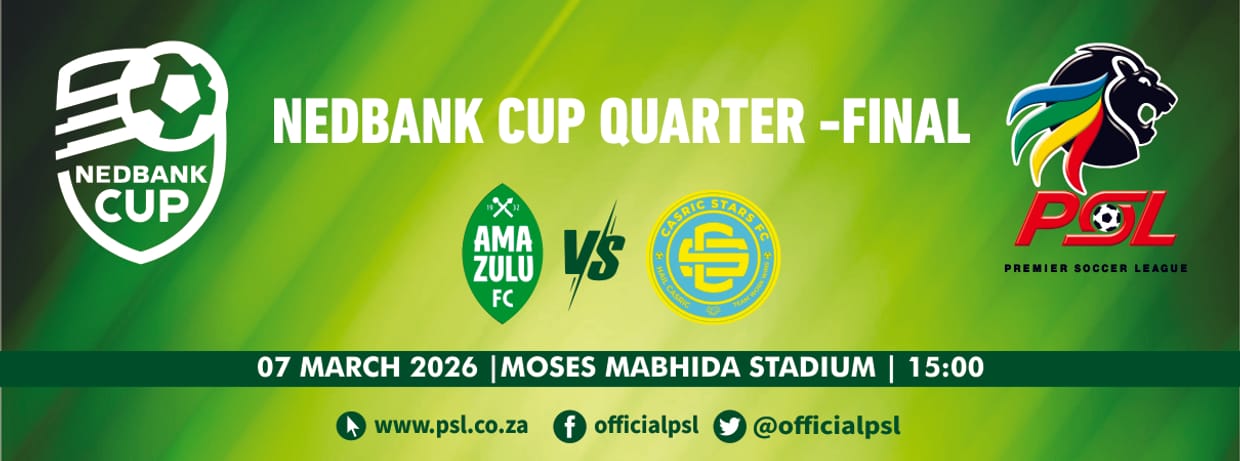 AmaZulu FC vs Casric Stars FC (Nedbank Cup Quarter-Final)