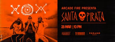 ARCADE FIRE PRESENTA: SANTA PIRATA