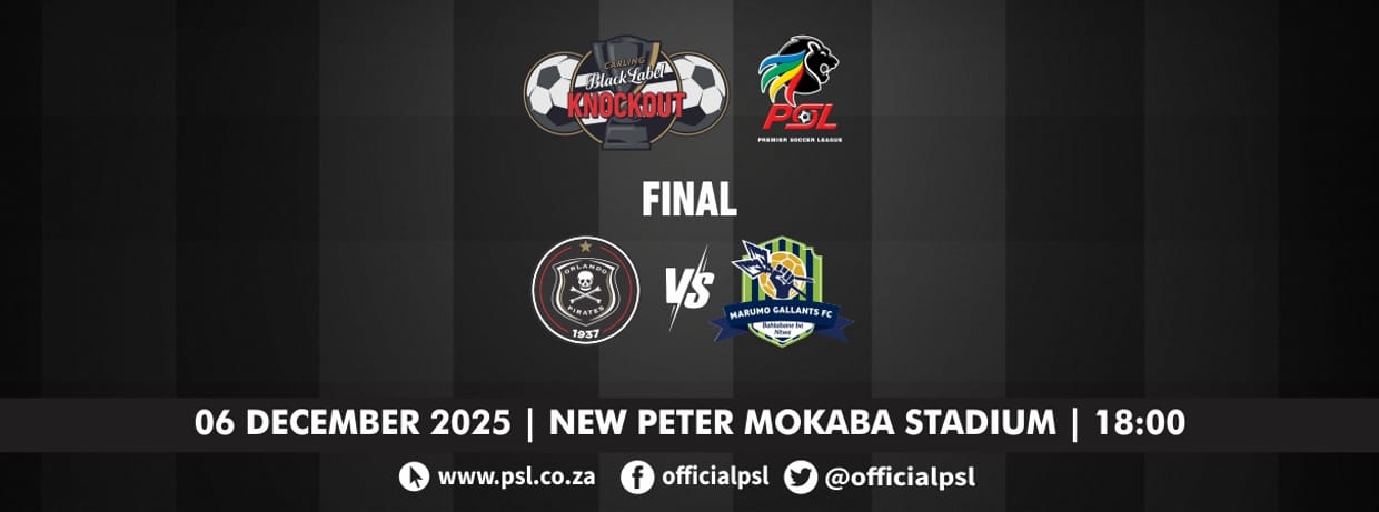 Orlando Pirates FC vs Marumo Gallants FC (Carling Knockout Final)