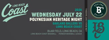 7/22/2026 Long Beach Coast vs. Oakland Ballers, Polynesian Heritage Night