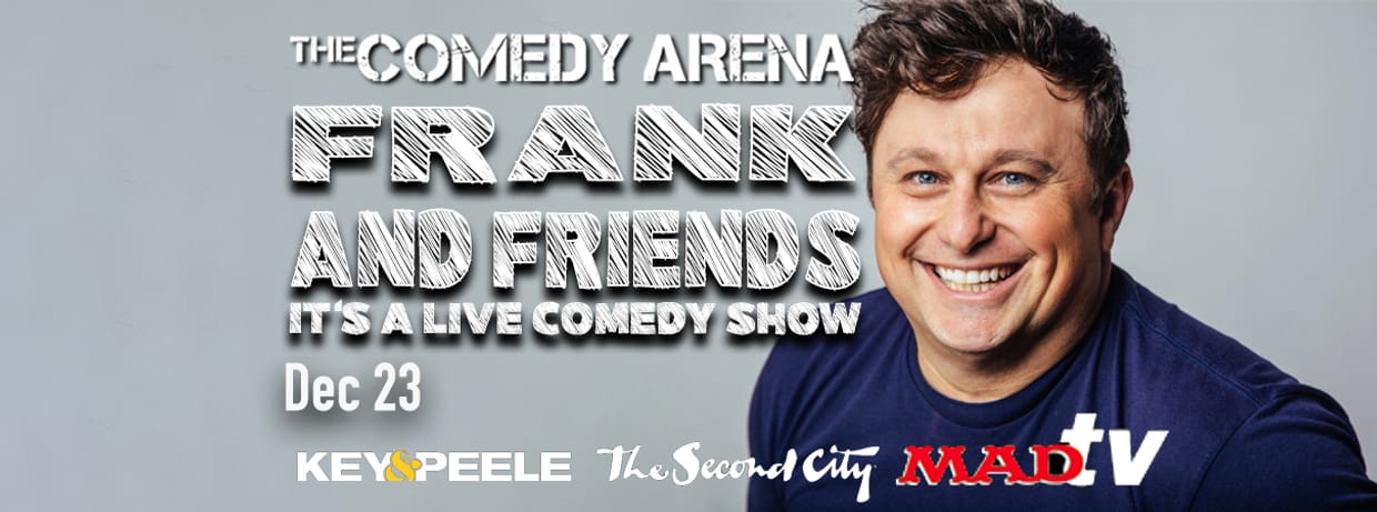 Frank And Friends! It's A Live Comedy Show - 10:00 PM
