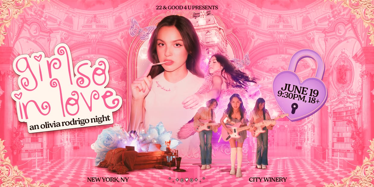 22 and Good For You Presents: girl so in love an olivia rodrigo night