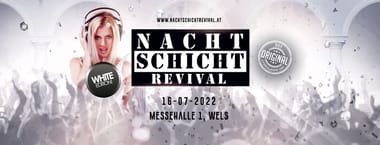 Nachtschicht Revival - Das Original // White Edition @Messe Wels