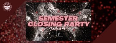🪩 ! ! SEMESTER CLOSING PARTY ! ! 🪩