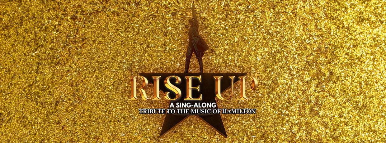 Rise Up! The Hamilton Tribute Experience