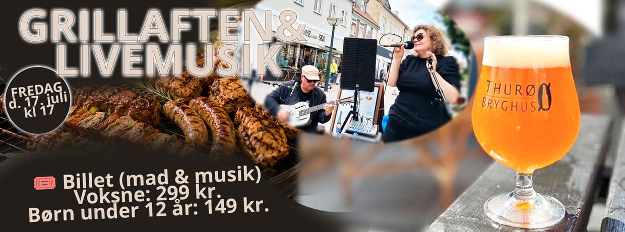 17.07.2026 - GRILLAFTEN & LIVE MUSIK PÅ THURØ BRYGHUS