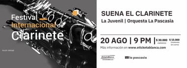 SUENA EN EL CLARINETE - FESTIVAL INTERNACIONAL DE CLARINETE EN LA PASCASIA