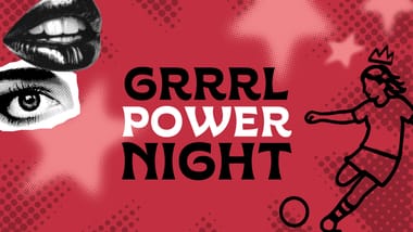 Grrrl Power Night