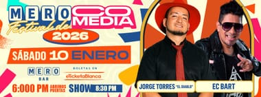 MERO FESTIVAL DE COMEDIA 2026: JORGE TORRES EL DIABLO Y EC BART
