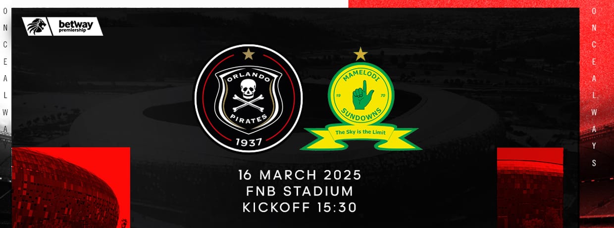 Orlando Pirates v Mamelodi Sundowns (16-Mar-25)