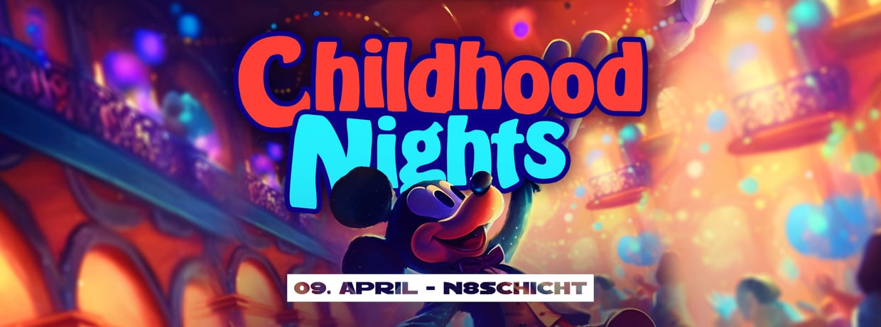 Childhood Nights - Die Partynacht der Kinderträume #1 (18+)
