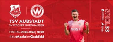 Spieltag 33 - Freitagabend gegen den SV Wacker Burghausen