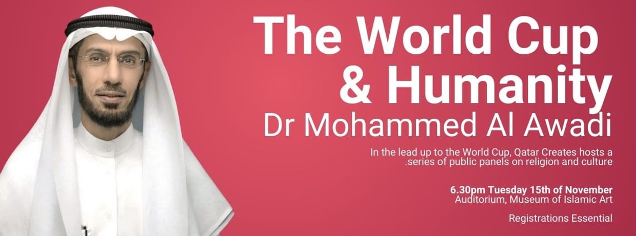 The World Cup & Humanity | Dr Mohammed Al Awadi