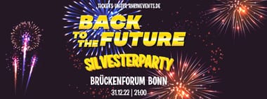 BACK TO THE FUTURE | Silvesterparty im Brückenforum Bonn