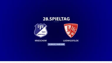 28. Spieltag VfB Krieschow - Ludwigsfelder FC
