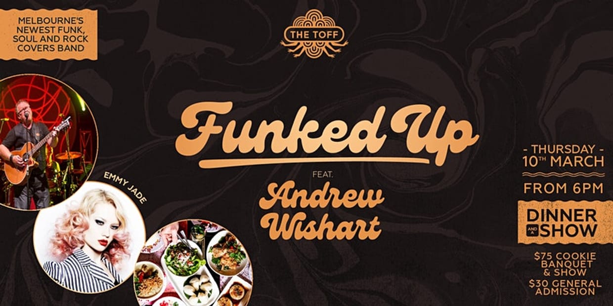 FUNKED UP: DINNER AND A SHOW