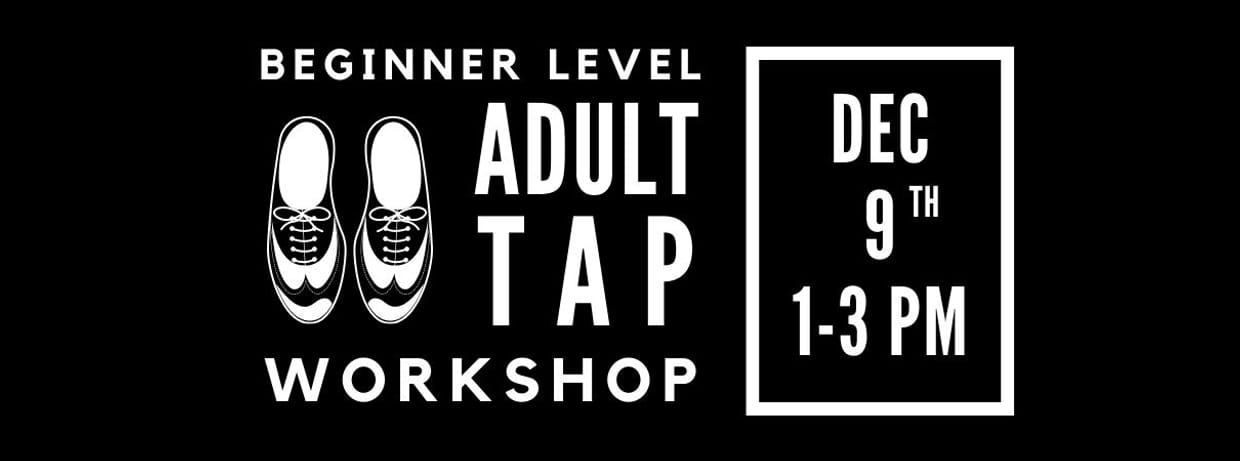 Beginner Adult Tap Workshop (Dec 9th) 