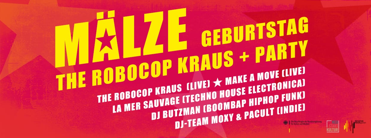 MÄLZE-GEBURTSTAG: THE ROBOCOP KRAUS + PARTY