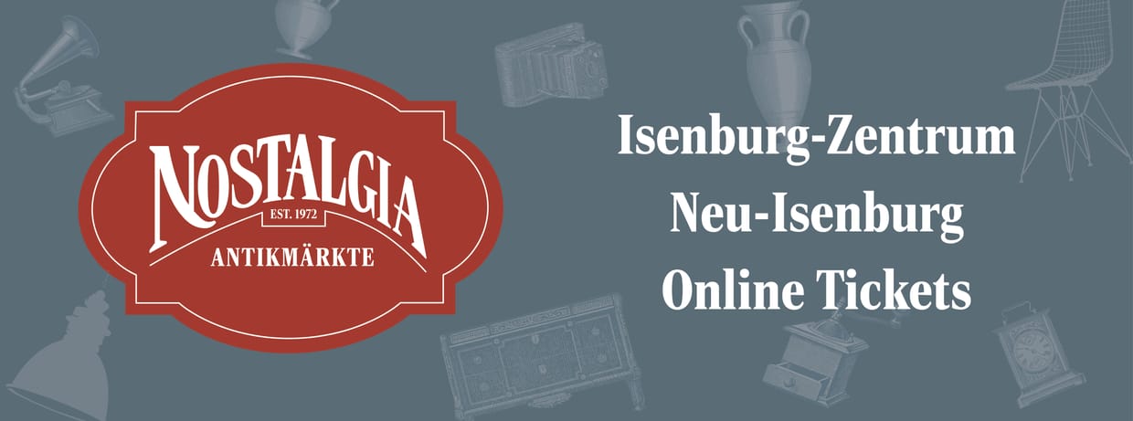 Nostalgia Antikmarkt Neu-Isenburg | Isenburg-Zentrum | 12.02.2023