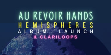 Au Revoir Hands | Hemispheres Album Launch