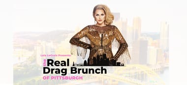 Lola LeCroix presents The Real Drag Brunch of Pittsburgh 