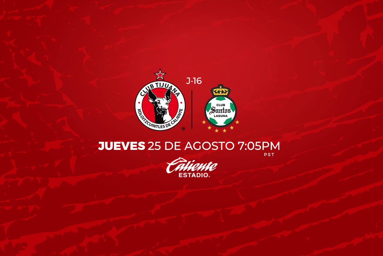Club Tijuana Xoloitzcuintles de Caliente VS Santos Laguna
