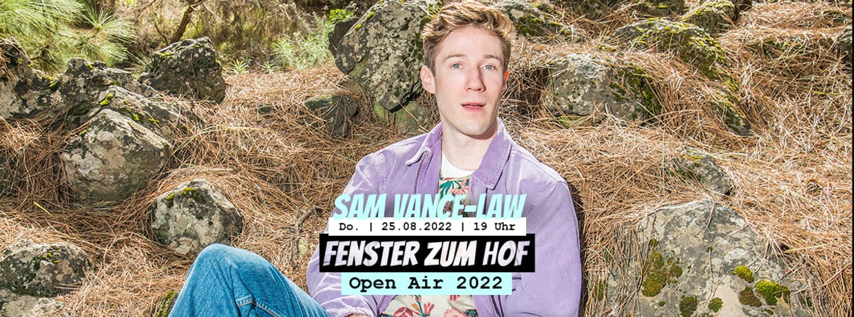 Sam Vance-Law x Fenster zum Hof-Open Air 2022