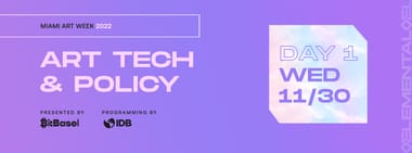 BITBASEL presents ART, TECH & POLICY (Wednesday)