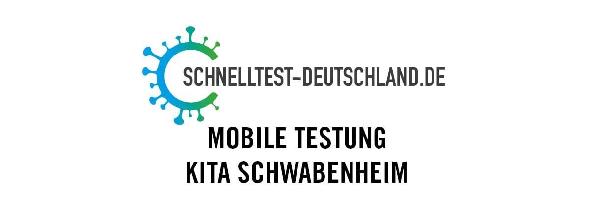 Mobile Testung - Kita Schwabenheim