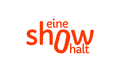 eine show halt