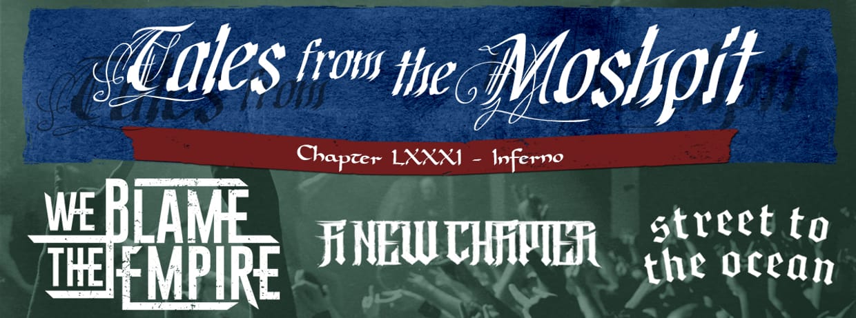 TALES FROM THE MOSHPIT - CHAPTER LXXXI - INFERNO