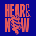 Hear & Now - Das Podcast Festival